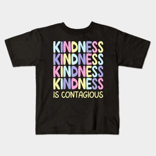 Kindness is contagious Kids T-Shirt